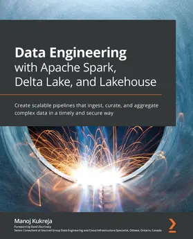 Kukreja |  Data Engineering with Apache Spark, Delta Lake, and Lakehouse | eBook | Sack Fachmedien