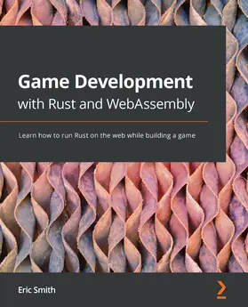 Smith |  Game Development with Rust and WebAssembly | eBook | Sack Fachmedien