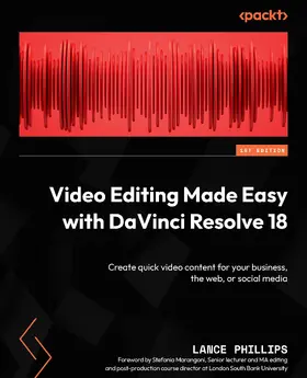 Phillips |  Video Editing Made Easy with DaVinci Resolve 18 | eBook | Sack Fachmedien