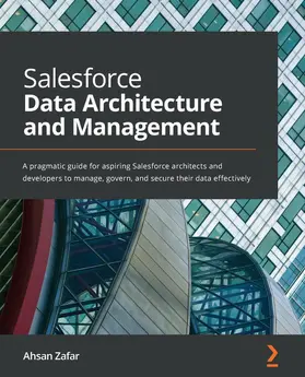 Zafar |  Salesforce Data Architecture and Management | eBook | Sack Fachmedien