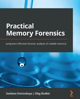 Ostrovskaya / Skulkin |  Practical Memory Forensics. | eBook | Sack Fachmedien