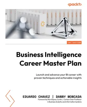 Chavez / Moncada |  Business Intelligence Career Master Plan | eBook | Sack Fachmedien