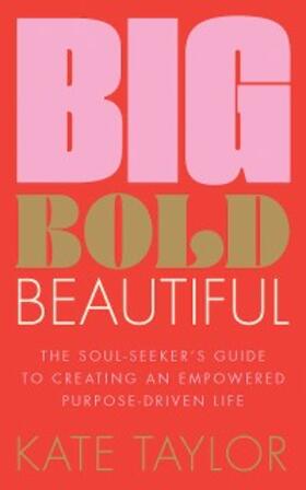 Taylor |  Big Bold Beautiful | eBook | Sack Fachmedien