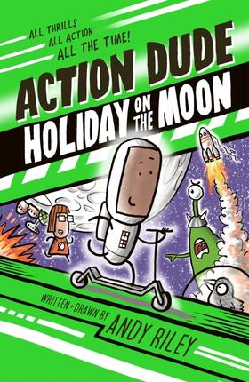 Riley | Action Dude Holiday on the Moon | Buch | 978-1-80130-061-2 | www.sack.de