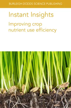 Mathesius / Jin / Li | Instant Insights: Improving crop nutrient use efficiency | E-Book | sack.de