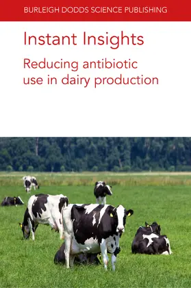 Barrett / Reyher / Turner | Instant Insights: Reducing antibiotic use in dairy production | E-Book | sack.de