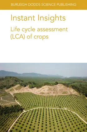 Hassan Pishar-Komleh / Sefeedpari / Gheewala |  Instant Insights: Life cycle assessment (LCA) of crops | eBook | Sack Fachmedien