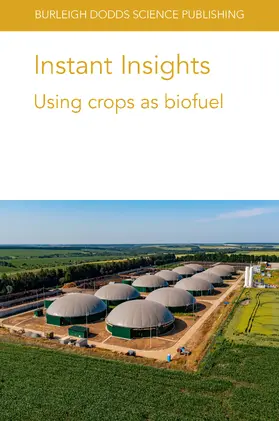Sandhu / He / Shrestha |  Instant Insights: Using crops as biofuel | eBook | Sack Fachmedien