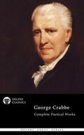 Crabbe / Classics |  Delphi Complete Poetical Works of George Crabbe (Illustrated) | eBook | Sack Fachmedien