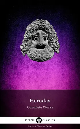 of Alexandria / Classics |  Delphi Complete Works of Herodas (Illustrated) | eBook | Sack Fachmedien