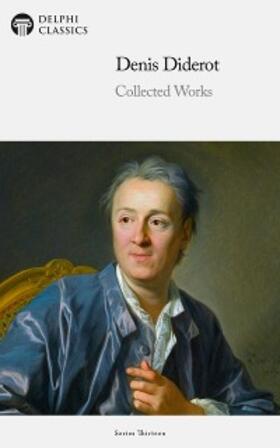 Diderot / Classics |  Delphi Collected Works of Denis Diderot (Illustrated) | eBook | Sack Fachmedien