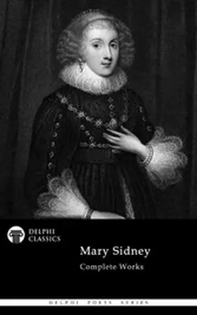 Sidney |  Delphi Complete Poetical Works of Mary Sidney Illustrated | eBook | Sack Fachmedien