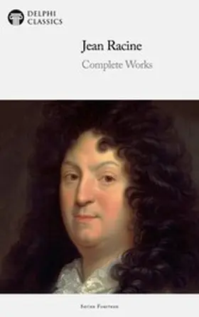 Racine | Delphi Complete Works of Jean Racine Illustrated | E-Book | www.sack.de