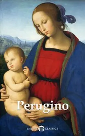 Perugino |  Delphi Complete Works of Pietro Perugino Illustrated | eBook | Sack Fachmedien