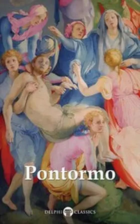 Pontormo |  Delphi Complete Works of Jacopo da Pontormo Illustrated | eBook | Sack Fachmedien
