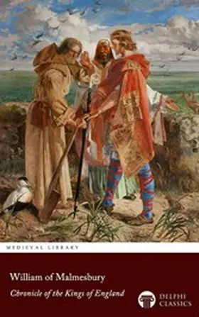 Malmesbury |  Chronicle of the Kings of England by William of Malmesbury Illustrated | eBook | Sack Fachmedien