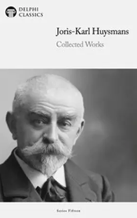 Huysmans |  Delphi Collected Works of Joris-Karl Huysmans Illustrated | eBook | Sack Fachmedien