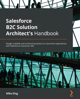 King |  Salesforce B2C Solution Architect's Handbook | eBook | Sack Fachmedien