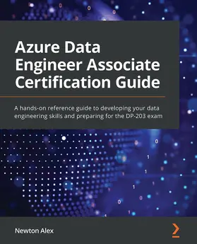 Alex |  Azure Data Engineer Associate Certification Guide | eBook | Sack Fachmedien
