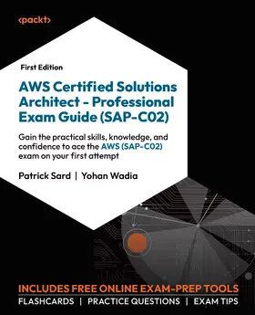 Sard / Wadia |  AWS Certified Solutions Architect – Professional Exam Guide (SAP-C02) | eBook | Sack Fachmedien