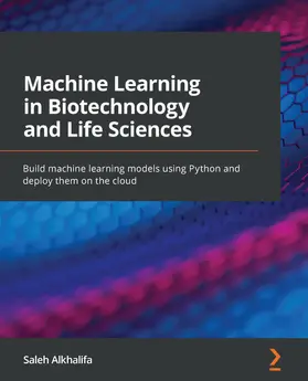 Alkhalifa |  Machine Learning in Biotechnology and Life Sciences | eBook | Sack Fachmedien