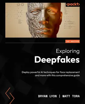 Lyon / Tora |  Exploring Deepfakes | eBook | Sack Fachmedien