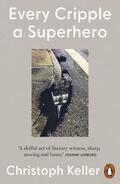 Keller |  Every Cripple a Superhero | Buch |  Sack Fachmedien