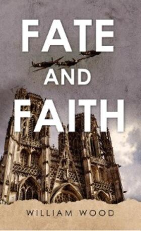 Wood |  Fate and Faith | eBook | Sack Fachmedien