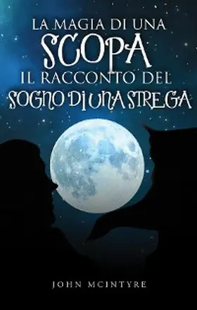 Mcintyre |  La magia di una scopa | eBook | Sack Fachmedien