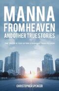 Spencer |  Manna from Heaven and other True Stories | eBook | Sack Fachmedien
