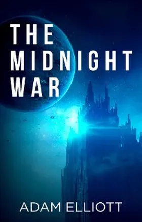 Elliott |  The Midnight War | eBook | Sack Fachmedien