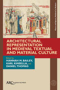 Bailey / Kinsella / Thomas |  Architectural Representation in Medieval Textual and Materia | Buch |  Sack Fachmedien