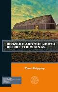 Shippey |  Beowulf and the North before the Vikings | Buch |  Sack Fachmedien