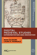 Gilsdorf / Morreale |  Digital Medieval Studies--Experimentation and Innovation | Buch |  Sack Fachmedien