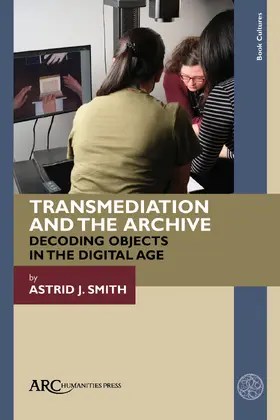  Transmediation and the Archive | Buch |  Sack Fachmedien