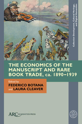 Botana / Cleaver | The Economics of the Manuscript and Rare Book Trade, ca. 1890-1939 | Buch | 978-1-80270-097-8 | sack.de