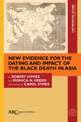 Green / Hymes / Symes | New Evidence for the Dating and Impact of the Black Death in Asia | Buch | 978-1-80270-101-2 | sack.de