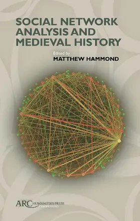 Hammond |  Social Network Analysis and Medieval History | Buch |  Sack Fachmedien