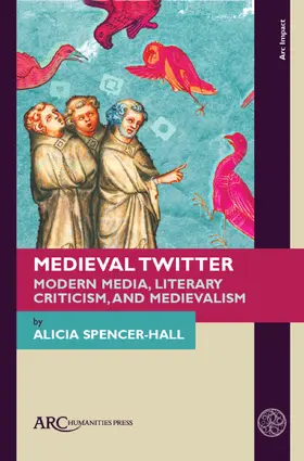 Spencer-Hall |  Medieval Twitter | Buch |  Sack Fachmedien
