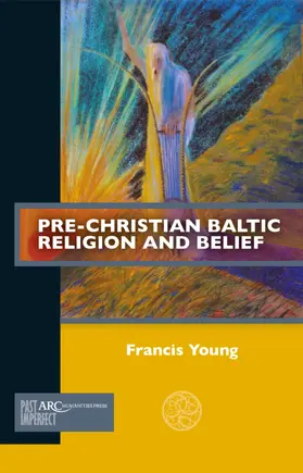 Young |  Pre-Christian Baltic Religion and Belief | eBook | Sack Fachmedien