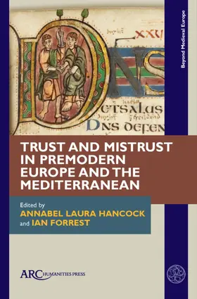 Hancock / Forrest |  Trust and Mistrust in Premodern Europe and the Mediterranean | eBook | Sack Fachmedien