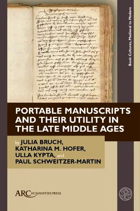 Bruch / Hofer / Kypta |  Portable Manuscripts and their Utility in the Late Middle Ages | eBook | Sack Fachmedien