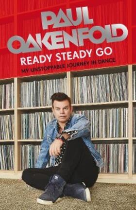 Oakenfold |  Ready Steady Go | eBook | Sack Fachmedien