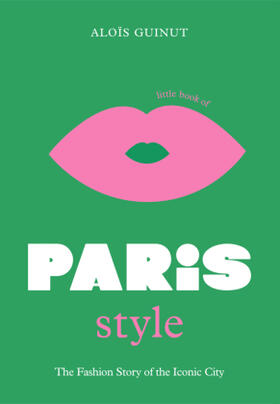 Guinut | The Little Book of Paris Style | Buch | 978-1-80279-261-4 | www.sack.de