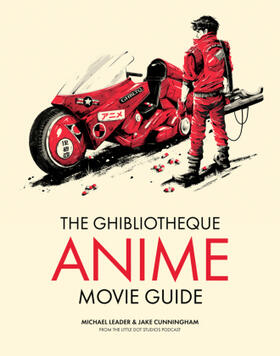 Cunningham / Leader |  The Ghibliotheque Anime Movie Guide | Buch |  Sack Fachmedien
