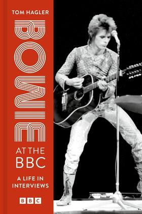 Bowie / Hagler |  Bowie at the BBC | Buch |  Sack Fachmedien