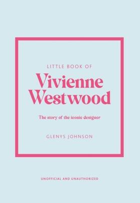 Johnson |  Little Book of Vivienne Westwood | Buch |  Sack Fachmedien