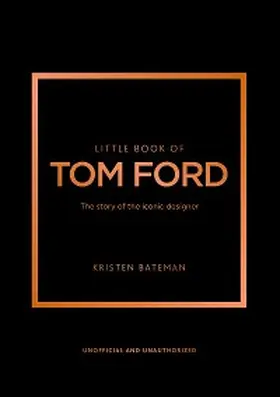 Bateman |  Little Book of Tom Ford | eBook | Sack Fachmedien