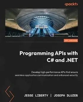 Liberty / Dluzen |  Programming APIs with C# and .NET | eBook | Sack Fachmedien