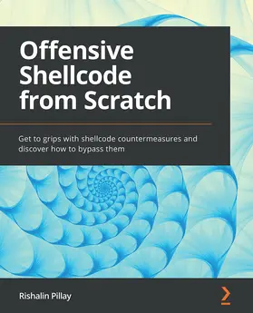 Pillay |  Offensive Shellcode from Scratch. | eBook | Sack Fachmedien